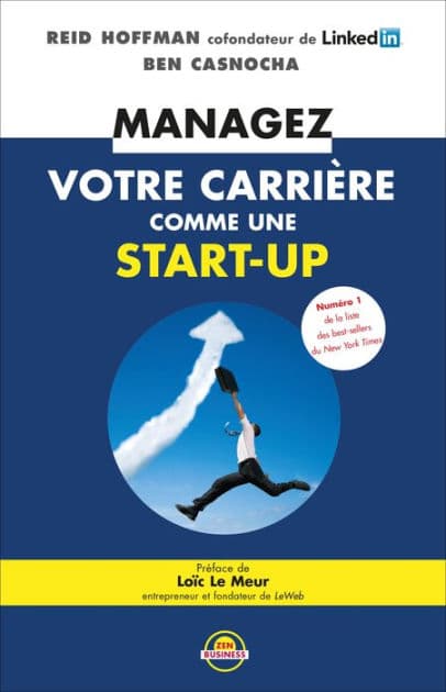 Managez votre carrière comme une start-up by Ben Casnocha