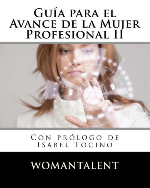 Guia para el Avance de la Mujer Profesional II by Isabel Tocino