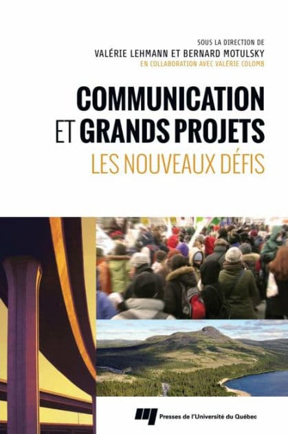 Communication et grands projets: Les nouveaux défis by Valérie Lehmann