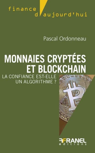 Monnaies cryptées et blockchain: La confiance est-elle un algorithme ? by Pascal Ordonneau