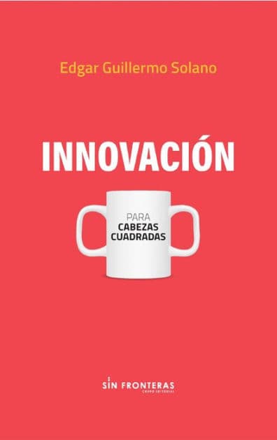 Innovación: Para cabezas cuadradas by Edgar Guillermo Solano