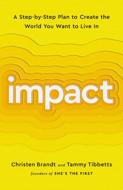 Impact: A Step-by-Step Plan to Create the World You Want to Live In by Christen Brandt
