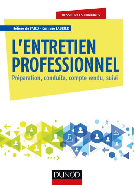 L'entretien professionnel: Préparation, conduite, compte rendu, suivi by Hélène de Falco