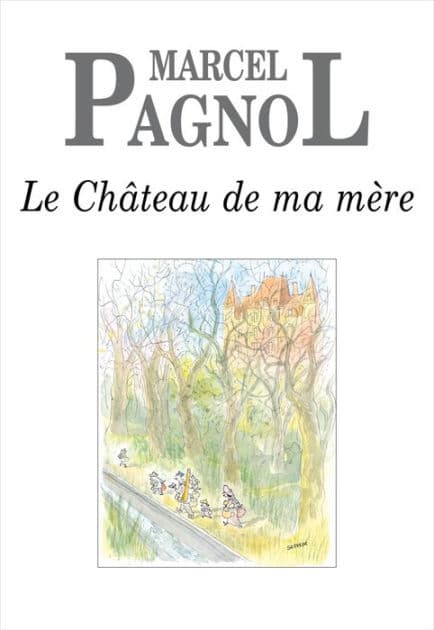 Le Château de ma mère by Marcel Pagnol