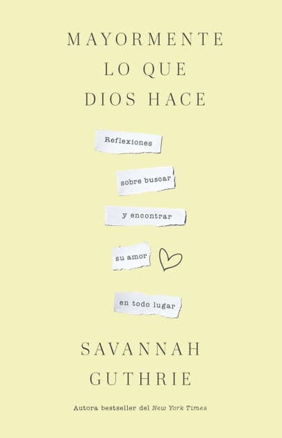Mayormente lo que Dios hace / Mostly What God Does by Savannah Guthrie