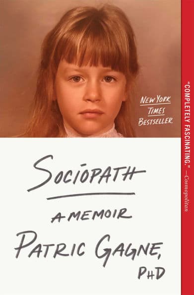 Sociopath: A Memoir by Patric Gagne