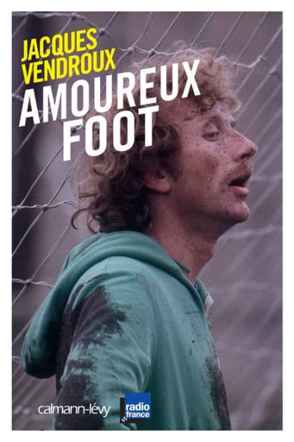 Amoureux foot by Jacques Vendroux