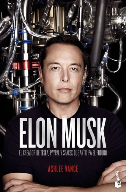 Elon Musk: El empresario que anticipa el futuro / Elon Musk: Tesla, SpaceX, and the Quest for a Fantastic Future: El empresario que anticipa el futuro by Ashlee Vance
