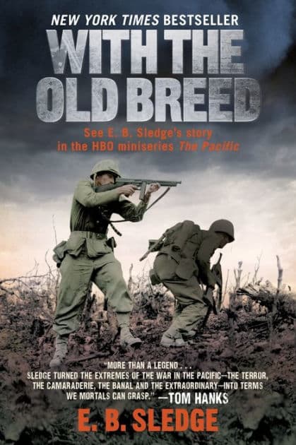 With the Old Breed by E. B. Sledge