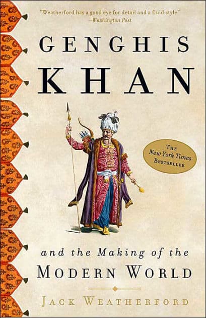 Genghis Khan and the Making of the Modern World by Jack Weatherford