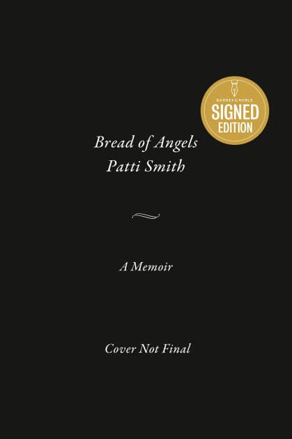 Bread of Angels: A Memoir (Signed Book) by Patti Smith