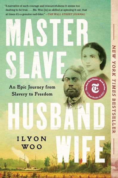 Master Slave Husband Wife: An Epic Journey from Slavery to Freedom (Pulitzer Prize Winner) by Ilyon Woo