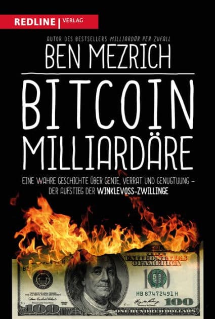 Bitcoin-Milliardäre: Eine wahre Geschichte über Genie, Verrat und Genugtuung by Ben Mezrich