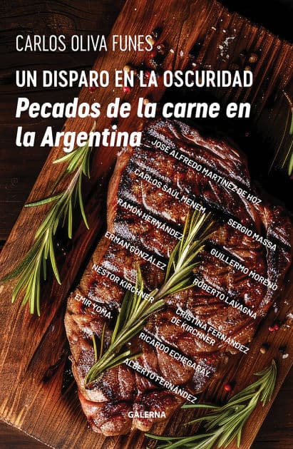 Un disparo en la oscuridad: Pecados de la carne en la argentina by Carlos Oliva Funes