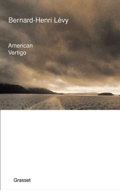 American vertigo by Bernard-Henri Lévy