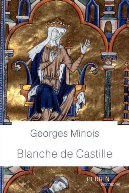 Blanche de Castille by Georges Minois