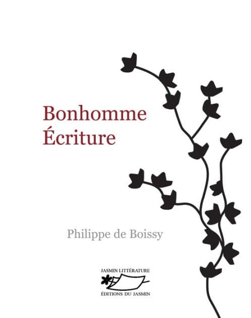 Bonhomme Ecriture: Naissance à l'écriture by Philippe de Boissy