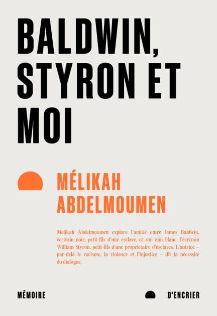 Baldwin, Styron et moi by Mélikah Abdelmoumen