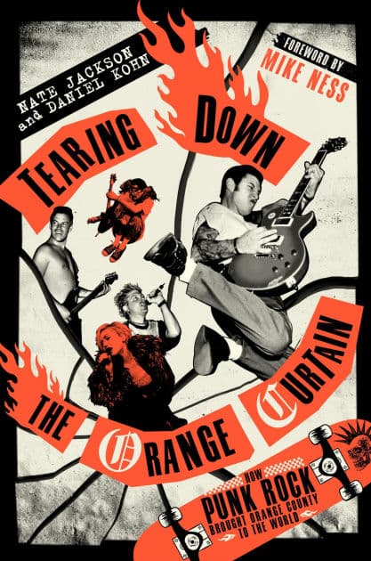 Tearing Down the Orange Curtain: How Punk Rock Brought Orange County to the World by Nate Jackson