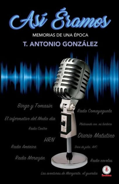 Asi eramos: Memorias de un a epoca by Tomas Antonio Gonzalez