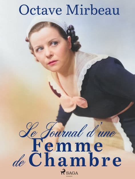 Le Journal d'une Femme de Chambre by Octave Mirbeau