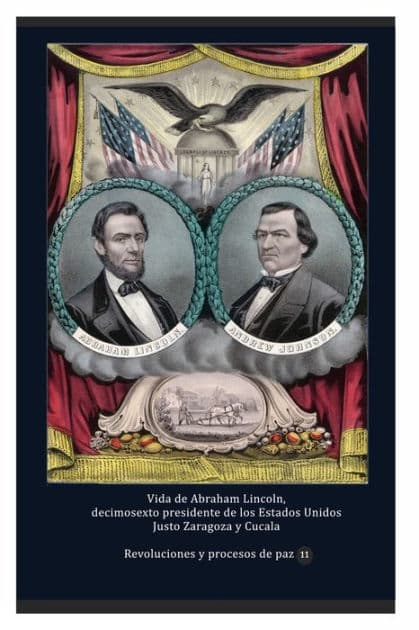 Vida de Abraham Lincoln, decimosexto presidente de los Estados Unidos by Justo Zaragoza y Cucala
