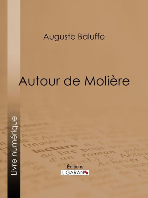 Autour de Molière by Auguste Baluffe
