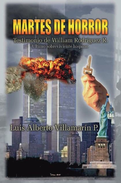 Martes de Horror: (Ataque Terrorista a las Torres Gemelas) by Luis Alberto Villamarin Pulido