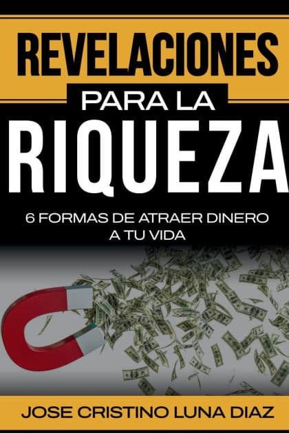 Revelaciones Para La Riqueza by Jose Cristino Luna Diaz