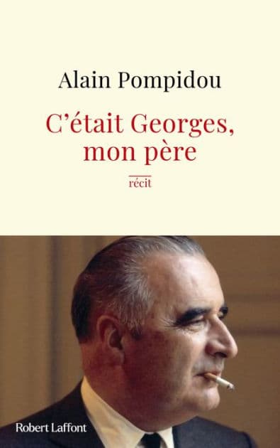 C'était Georges, mon père by Alain Pompidou