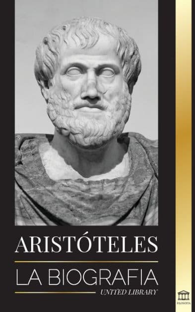 AristÃ¯Â¿Â½teles: La biografÃ¯Â¿Â½a - SabidurÃ¯Â¿Â½a antigua, historia y legado by United Library
