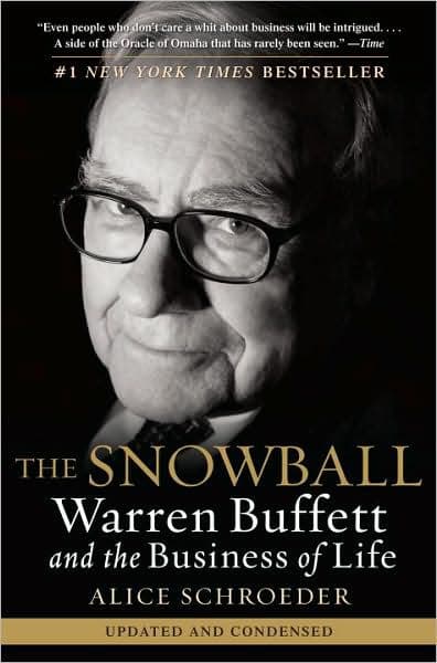 The Snowball: Warren Buffett and the Business of Life by Alice Schroeder
