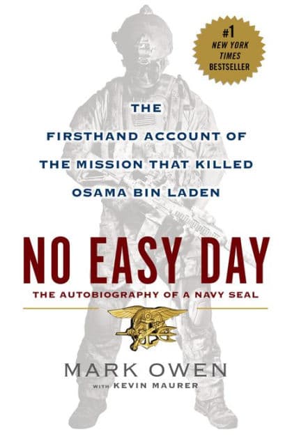 No Easy Day: The Firsthand Account of the Mission that Killed Osama Bin Laden by Mark Owen