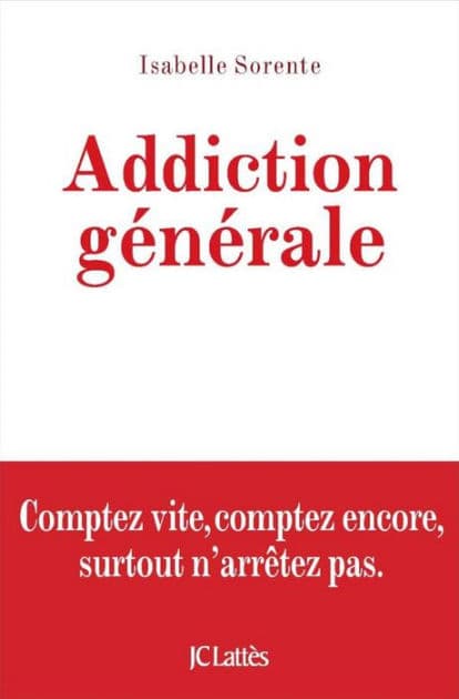 Addiction générale by Isabelle Sorente