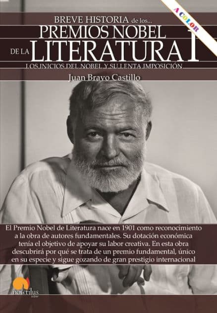 Breve historia de los Premio Nobel de Literatura I: Desde los inicios a Sartre by Juan Bravo Castillo