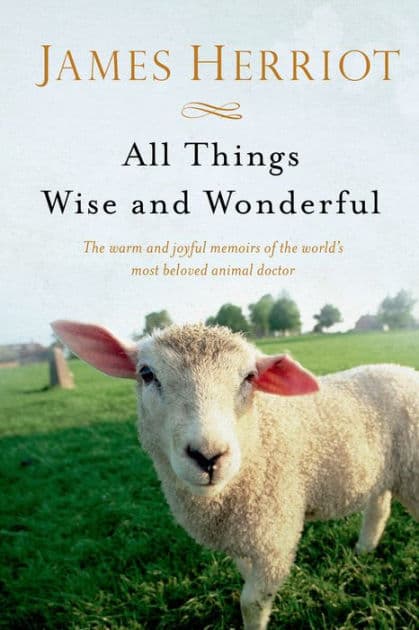 All Things Wise and Wonderful by James Herriot