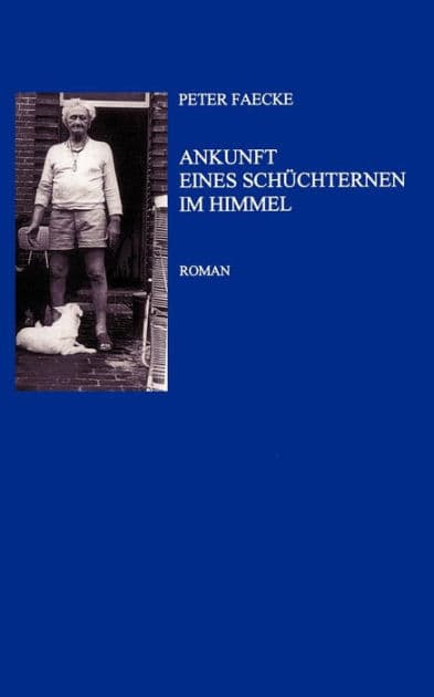 Ankunft eines Schüchternen im Himmel by Peter Faecke