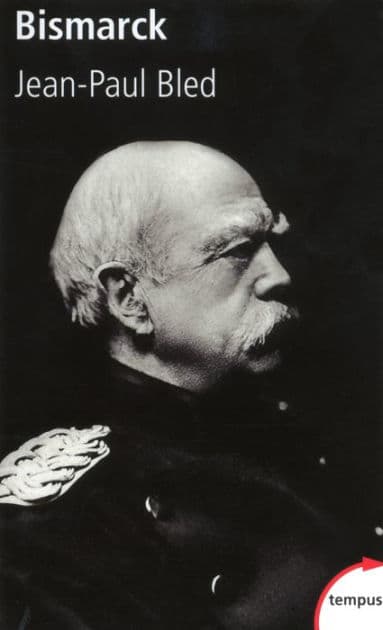 Bismarck by Jean-Paul Bled