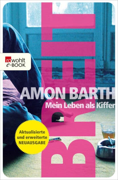 Breit: Mein Leben als Kiffer by Amon Barth