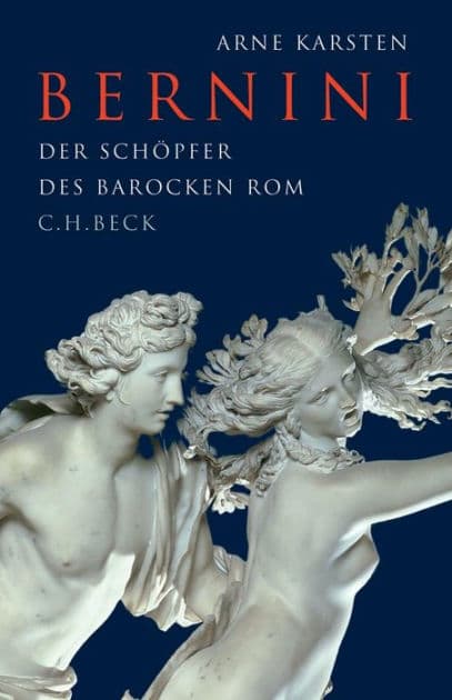 Bernini: Der Schöpfer des barocken Rom by Arne Karsten