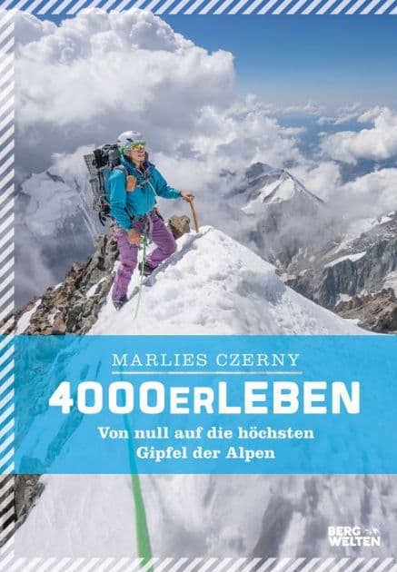 4000ERLEBEN: Von null auf die höchsten Gipfel der Alpen by Marlies Czerny