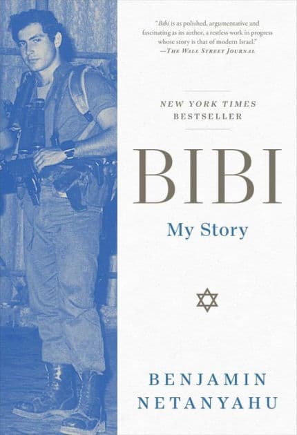 Bibi: My Story by Benjamin Netanyahu