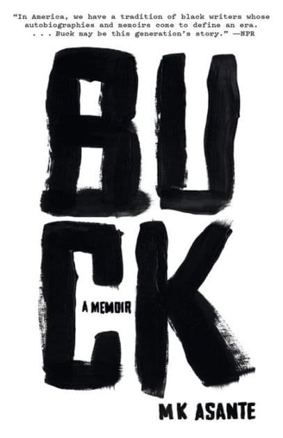 Buck: A Memoir by M.K. Asante