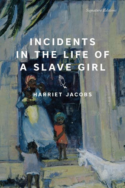 Incidents in the Life of a Slave Girl by Harriet Jacobs