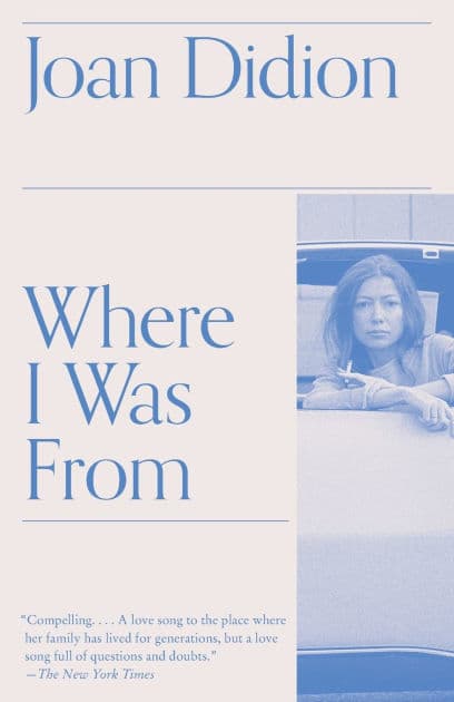 Where I Was From by Joan Didion