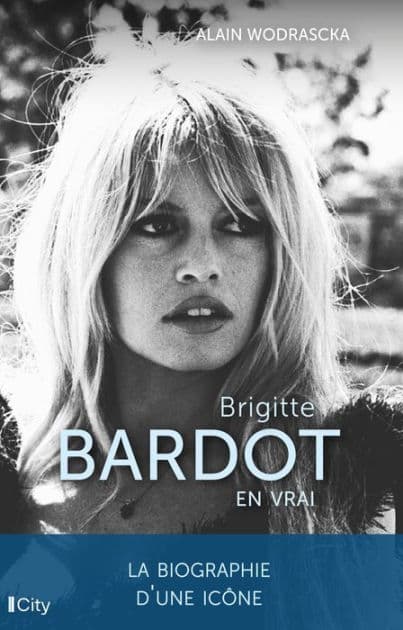 Brigitte Bardot, en vrai by Alain Wodrascka