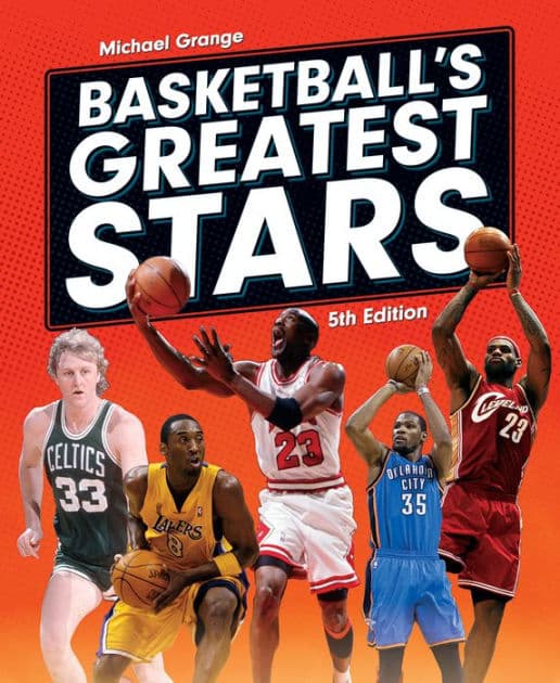 Basketball's Greatest Stars by Michael Grange