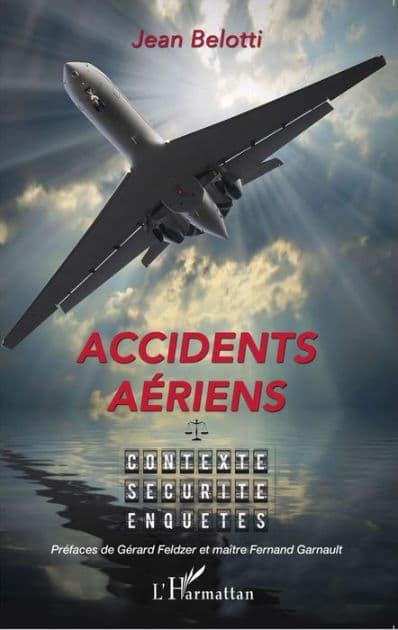 Accidents aériens: Contexte, sécurité, enquêtes by Jean Belotti