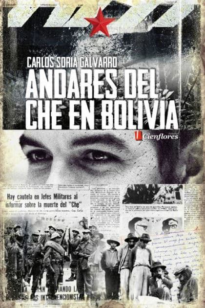 Andares del Che en Bolivia by Carlos Soria Galvarro