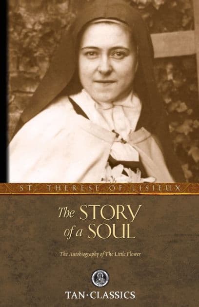 The Story of a Soul: The Autobiography of St. Therese of Lisieux by Thérèse of Lisieux